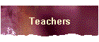 Teachers